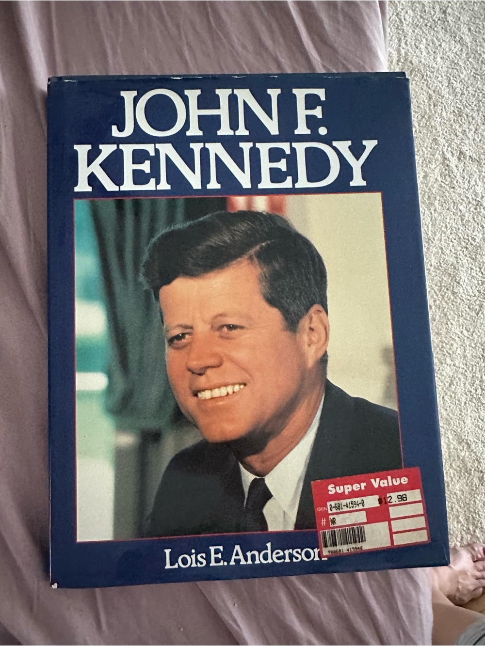 John F. Kennedy Hardcover Book by Lois E. Anderson - Blue Cover